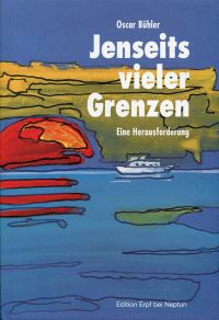 Bühler, Jenseits vieler Grenzen. (Umschlag)
