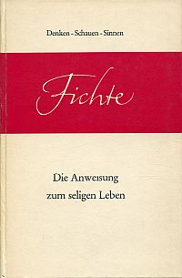 Fichte, Die Anweisung zum seligen Leben oder auch Die Religionslehre. (Umschlag)