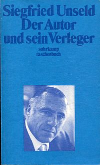 Unseld, Der Autor und sein Verleger. (Umschlag)