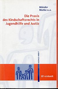 Münder, Die Praxis des Kindschaftsrechts in Jugendhilfe und Justiz. (Umschlag)