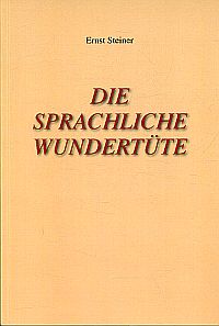 Steiner, Die sprachliche Wundertüte. (Umschlag)