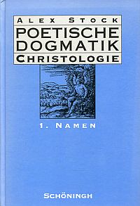 Stock, Poetische Dogmatik. Christologie 1: Namen. (Umschlag)