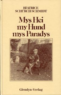 Schürch-Schmidt, Mys Hei, my Hund, mys Paradies. (Umschlag)