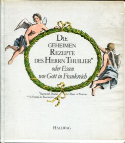 Thuilier, Die geheimen Rezepte des Herrn Thuilier oder essen wie Gott in Frankr (Einband)