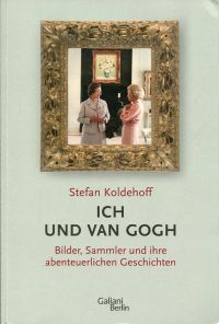 Koldehoff, Ich und Van Gogh. (Umschlag)