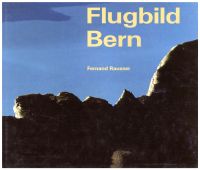 Rausser, Flugbild Bern. (Umschlag)