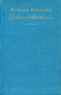 Rolland, Goethe und Beethoven. (Umschlag)