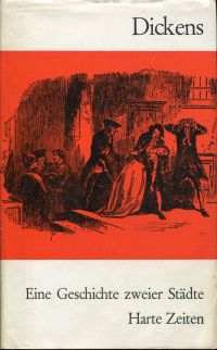Dickens, Eine Geschichte zweier Städte. Harte Zeiten. (Umschlag)