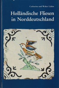 Lüden, Holländische Fliesen in Norddeutschland. (Umschlag)