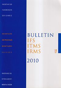 Bulletin IFS, ITMS, IRMS / IFS, Inventar der Fundmünzen der Schweiz, 17 (2010) (Umschlag)
