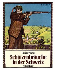 Michel, Schützenbräuche in der Schweiz. (Umschlag)