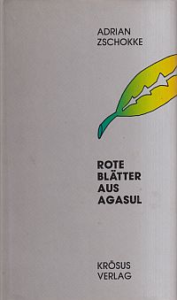Zschokke, Rote Blätter aus Agasul. (Umschlag)