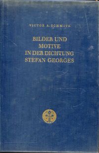 Schmitz, Bilder und Motive in der Dichtung Stefan Georges. (Umschlag)