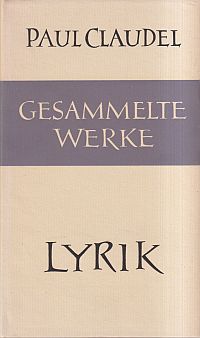 Claudel, Gesammelte Werke; Band 1: Gedichte. (Umschlag)