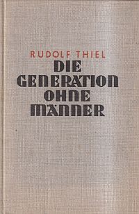 Thiel, Die Generation ohne Männer. (Umschlag)