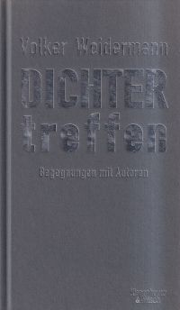 Weidermann, Dichter treffen. (Umschlag)
