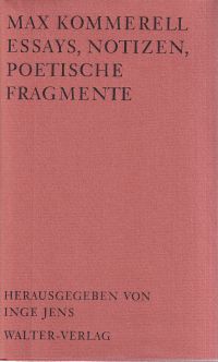 Kommerell, Essays, Notizen, poetische Fragmente. (Umschlag)