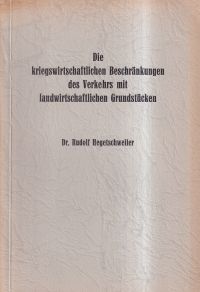 Hegetschweiler, Die kriegswirtschaftlichen Beschränkungen des Verkehrs mit landw (Umschlag)