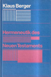Berger, Hermeneutik des Neuen Testaments. (Umschlag)